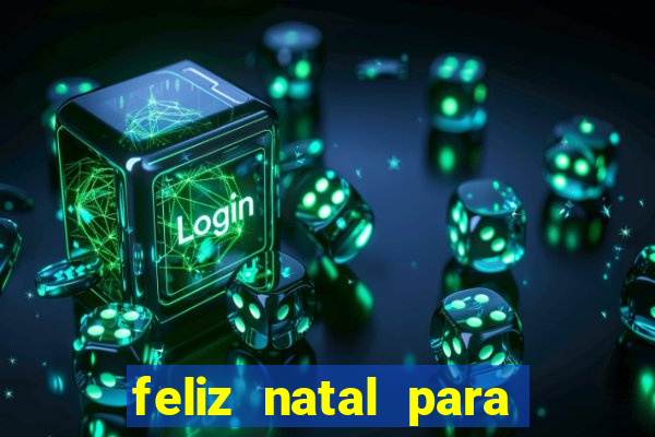 feliz natal para imprimir molde